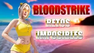 BLOODSTRIKE 10 RETOS  999,99 IMPOSIBLES