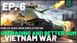 UPGRADING AND BETTER GUN Ep. 6 | Roblox | War Simulator | Vietnam War | First Person Mode?!