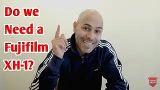 Fujifilm XH-1 and do we need it?