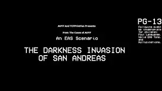 The EAS Scenario: The Darkness Invasion of San Andreas (Official Trailer)