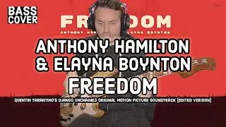 ANTHONY HAMILTON & ELAYNA BOYNTON - FREEDOM [Bass Cover]