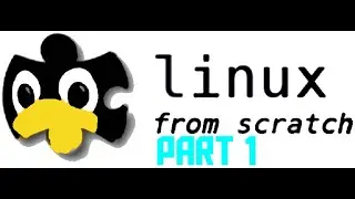 An Introduction Into Linux From Scratch