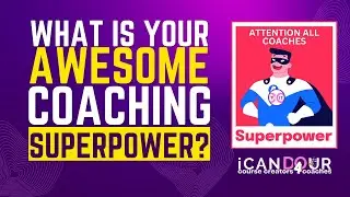 What Is Your Awesome Coaching Superpower?