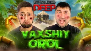 STRANDED DEEP - VAXSHIY OROL | UzLider #1