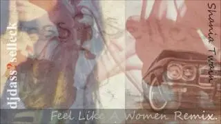 Feel Like A Woman - djdass?selleck Remix - Shania Twain - Man I Feel Like A Woman