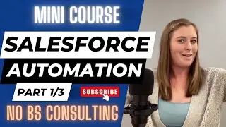 Understand Salesforce CRM Automations Part 1/3 [all the necessary components] 