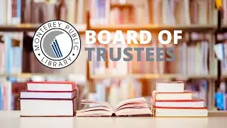 Monterey Board of Library Trustees Special Meeting 10/24/2024
