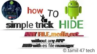 How to hide any file without and with es filemanager