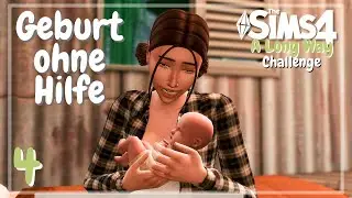 Sie bekommt das Kind ganz allein!😨  //  Sims 4: A Long Way Challenge #4
