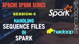 Handle Sequence Files in Spark | Session-5 | Apache Spark Series from A-Z