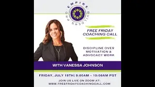 Discipline Over Motivation and Advocacy Work - with Vanessa Johnson