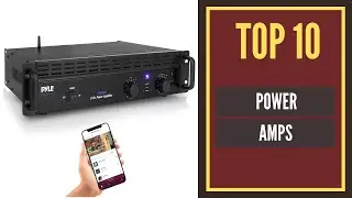 The Top 10 Best Power Amps 2022