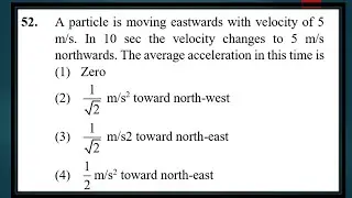 eastwards with velocity of 5m/s. In 10 sec the velocity changes to 5 m/s#VKSVPKOTA