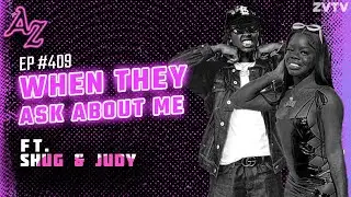 When They Ask About Me ft. Shug & Judy  | The After Zarty EP 409