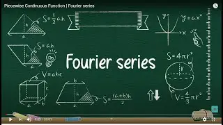 Piecewise  Continuous Function  | Fourier series