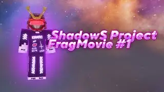 Shadows Project Fragmovie #1 by YoungKaneki l Ждём ВАЙП l