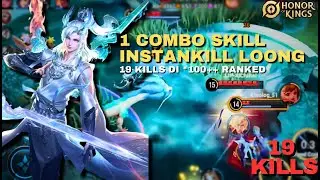 LOONG 19 KILLS SOLO LEGEND RANK HARD CARRY SAMPAI COMEBACK! GAMEPLAY | Honor Of Kings