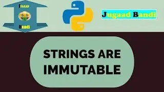 Strings are Immutable In Python / Python in Hindi