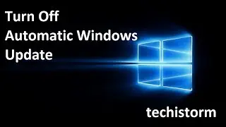 How to Turn Off/Disable Automatic Windows Update On Windows 10