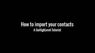 How to import upload contacts into GoHighLevel [QUICK TUTORIAL]