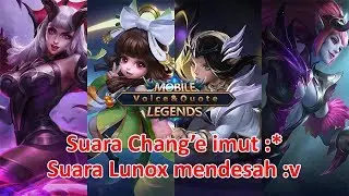 Suara Seksi Lunox Alice Selena dan Suara Imut Chang'e | Mobile Legends
