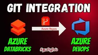Azure Databricks Git Integration using Azure DevOps Repos in Tamil | Databricks in Tamil