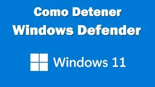 Como desactivar el Windows defender en Windows 11
