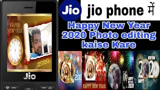 JIO Phone Me Happy New Year 2020Photo Editing Kaise Kare |New photo Editing Website |JIO Phone |
