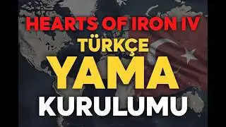 Hearts of Iron IV Türkçe Yama Kurulumu | Çok Kolay Yöntem!