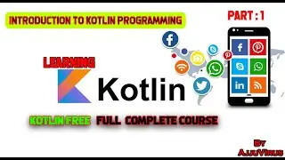 Kotlin - Introduction to Kotlin Programming & apps Development | Why kotlin | AjjuVirus #1