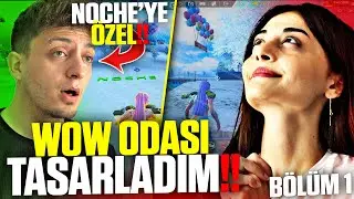 NOCHE'YE ÖZEL WOW ODASI YAPTIM!! 😱 İLK DEFA YAPTIM!! 😱 (BÖLÜM 1) PUBG Mobile