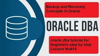 backup and recovery concepts in oracle dba step by step Part 2
