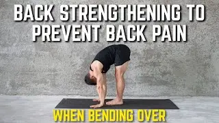Back Strengthening to Prevent Back Pain When Bending Over | Man Flow Yoga