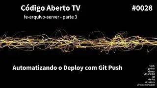 Parte 3: Automatizando o deploy com git push (push-to-deploy)