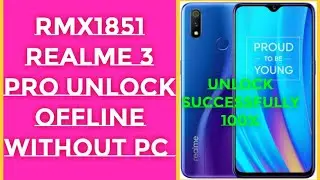 Realme 3 Pro RMX1851 unlock offline without pc 100% vkmobiles.com