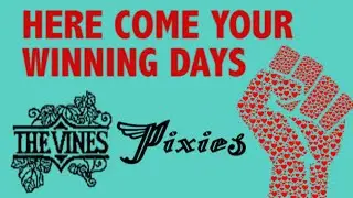 PIXIES vs THE VINES - HERE COMES YOUR WINNING DAYS - 90s 00s MIX