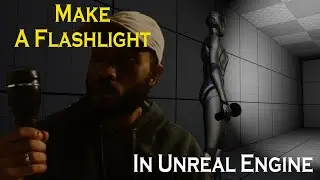 How To Make A Flashlight In Unreal Engine 5