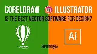 Adobe illustrator vs Coreldraw  |  Coreldraw vs Illustrator  | Coreldraw vs Illustrator in Malayalam