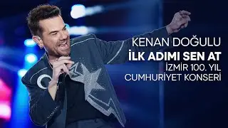 Kenan Doğulu - İlk Adımı Sen At (İzmir 100. Yıl Cumhuriyet Konseri) 