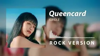 (여자)아이들((G)I-DLE) - '퀸카 (Queencard)' (Rock Version/Rock Cover/Band Version)