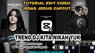Tutorial Edit Video Jedag Jedug Trend Kita Nikah Yuk || CapCut