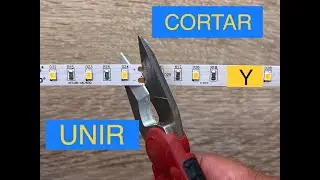 CORTAR Y UNIR TIRA DE LED