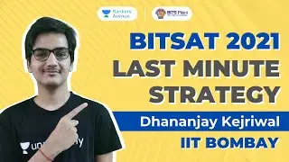 BITSAT 2021 Final Strategy | BITSAT Paper solving technique | BITSAT 2021