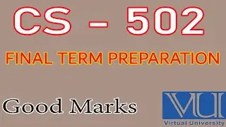 CS – 502 FINAL TERM PREPARATION FILE |VU FINAL TERM PREPARATION | FINAL TERM PAPERS
