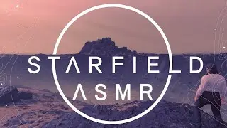 [ASMR] Starfield Gameplay NG+ 🚀 6 | Au Revoir to Mars | Whispering & Relaxing Controller Sounds ✨