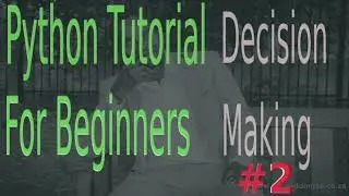 Become Proficient In Python Programming JT Devs | Decision-Making #2