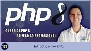 Curso de PHP 8   Aula 155   Introdução ao DNS