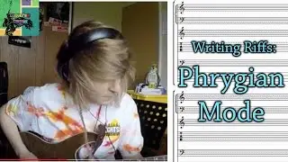 Writing Riffs : Phrygian Mode Riff