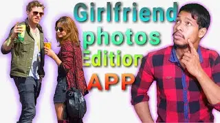 Girlfriend photo editing app/Aaura Technical