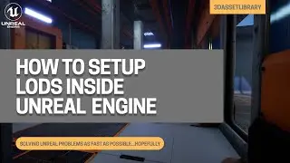 How To Setup LODs In Unreal